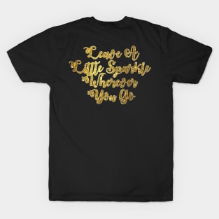 Leave A Little Sparkle Wherever You Go T-Shirt